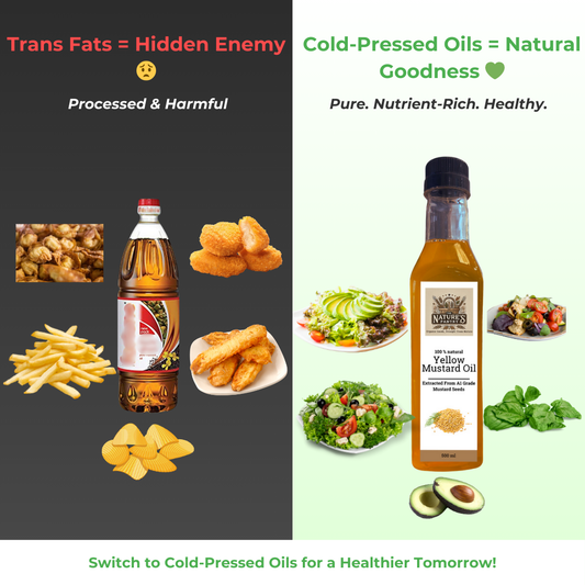 The Truth About Trans Fats: Why Cold-Pressed Oils Are the Healthier Choice